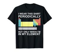 Periodic Table Chemistry Saying Joke Geek Laboratory T-Shirt