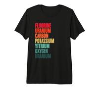 Periodic Table Fluorine Uranium Science Chemistry Nerds Geek Premium T-Shirt