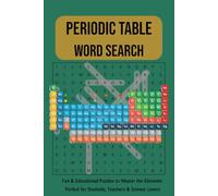 Periodic Table Word Search: Explore the Periodic Table with 30 Brain-Boosting Word Search Puzzles to Master the Elements - Perfect for Students, Teachers & Science Lovers