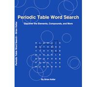 Periodic Table Word Search: Fun with Chemistry & Beyond: Fun and Educational Puzzle Book for Students, Teachers, and Science Fans