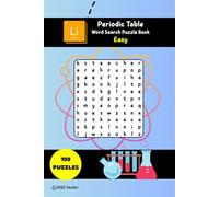 Periodic Table Word Search Puzzle Book - Easy Edition: Word Searches with Easy to Read Print about Chemical Elements | 100 Puzzles | 6x9 Inches (The Educational Word Search Series)