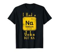 Periodically Table Na Funny Chemistry Science Element Joke T-Shirt