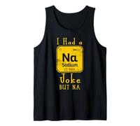 Periodically Table Na Funny Chemistry Science Element Joke Tank Top
