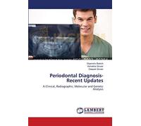 Periodontal Diagnosis-Recent Updates: A Clinical, Radiographic, Molecular and Genetic Analysis