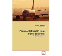 Periodontal health in air traffic controller: At Khartoum airport