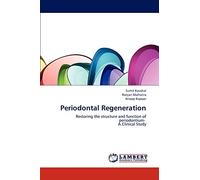 Periodontal Regeneration: Restoring the structure and function of periodontium- A Clinical Study