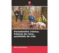 Periodontite crónica. Fatores de risco, qualidade de vida