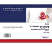 Perioperative Acute Kidney Injury: What Anaesthesiologists Should Know: A Clinical Guide