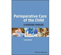 Perioperative Care of the Child: A Nursing Manual