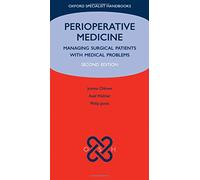 Perioperative Medicine: Managing surgical patients with medical problems (Oxford Specialist Handbooks)
