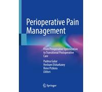 Perioperative Pain Management : From Preoperative Optimization to Transitional Postoperative Care