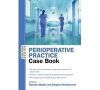 PERIOPERATIVE PRACTICE: CASE BOOK (UK Higher Education Humanities & Social Sciences Health & So)