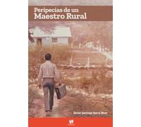 Peripecias de un Maestro Rural