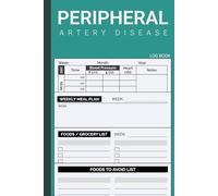 Peripheral Artery Disease (PAD): Book to Log Blood Pressure and Heart Rate Along WIth Blank Diet Plan - For Vascular Disease Treatment
