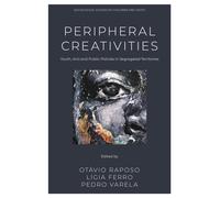 Peripheral Creativities : Youth, Arts and Public Policies in Segregated Territories