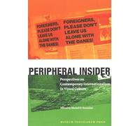 Peripheral Insider: Perspectives on Contemporary Internationalism in Visual Culture