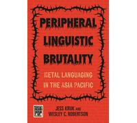 Peripheral Linguistic Brutality : Metal Languaging in the Asia Pacific