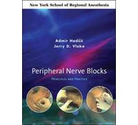 Peripheral Nerve Blocks: Principles and Practice