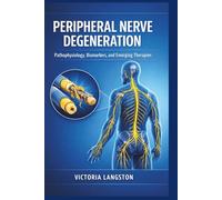 Peripheral Nerve Degeneration: Pathophysiology, Biomarkers, and Emerging Therapies