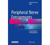 Peripheral Nerve Entrapments: Clinical Diagnosis and Management