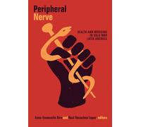 Peripheral Nerve: Health and Medicine in Cold War Latin America (American Encounters/Global Interactions)