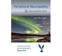 Peripheral Neuropathy & Neuropathic Pain: Into the Light