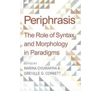 Periphrasis: The Role of Syntax and Morphology in Paradigms: 180 (Proceedings of the British Academy)