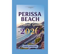 Perissa Beach Travel Guide 2026: A Photographic journey through Santorini's Black-Sand Paradise (VACATION DESTINATIONS)