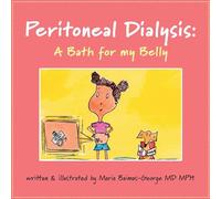 Peritoneal Dialysis: A Bath for My Belly (The Strength of My Scars)