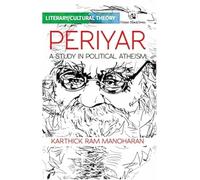 Periyar:: A Study in Political Atheism (Literary/Cultural Theory)