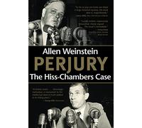 Perjury: the Hiss-Chambers Case