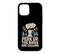 Perk Up The Birds Are Calling Funny Birding Quote Case for iPhone 12/12 Pro