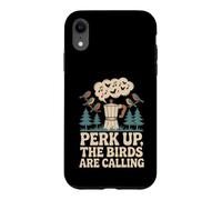 Perk Up The Birds Are Calling Funny Birding Quote Case for iPhone XR