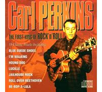 Perkins Carl - First King of Rock N Roll