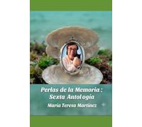 Perla de la Memoria: Sexta Antologia
