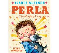 Perla : The Mighty Dog