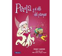 Perla y el Elfo del parque / Pearlie and Jasper: 5 (Perla / Pearlie)