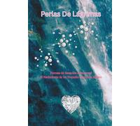 Perlas de Lágrimas: Poemas de Sanación Primaveral - El Nacimiento de un Pequeño Diamante Blanco (Ava Lys - The Art of Inner Healing of Pure Light Series)