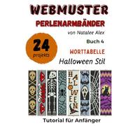 Perlenwebarmband-Anleitungen: 24 einfache Designs mit Schritt-für-Schritt-Anleitungen Halloween Stil: Perlenstickmuster für Anfänger - Das perfekte ... - Buch 4 (Webmuster Perlenarmbänder)
