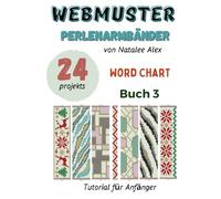 Perlenwebarmband-Anleitungen: 24 einfache Designs mit Schritt-für-Schritt-Anleitungen: Perlenstickmuster für Anfänger - Das perfekte Geschenk für Handarbeitsbegeisterte: 2 (Webmuster Perlenarmbänder)
