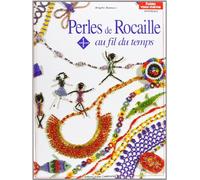 PERLES DE ROCAILLE AU FIL DU TEMPS