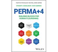 PERMA+4 : Building Blocks for Human Flourishing