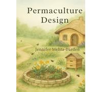 Permaculture Design: How to start the journey