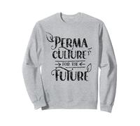 Permaculture For The Future Gardening Food Gardener Garden Sweatshirt