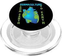 Permaculture From Earth To Earth Save The Heart Earth PopSockets PopGrip for MagSafe