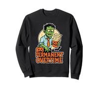 Permanent Overtime Zombie Sweatshirt