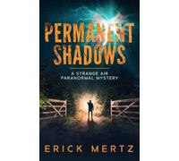 Permanent Shadows: A Strange Air Paranormal Mystery (The Strange Air)