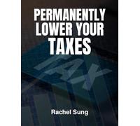 Permanently Lower Your Taxes