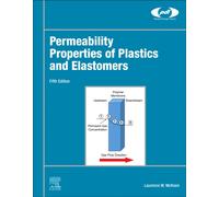 Permeability Properties of Plastics and Elastomers