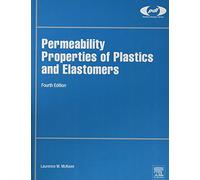 Permeability Properties of Plastics and Elastomers (Plastics Design Library)